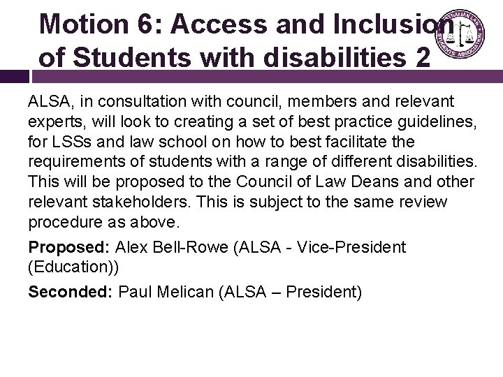 Motion 6: Access and Inclusion of Students with disabilities 2 ALSA, in consultation with