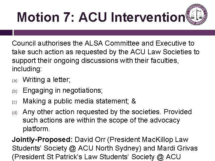 Motion 7: ACU Intervention Council authorises the ALSA Committee and Executive to take such