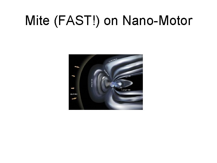 Mite (FAST!) on Nano-Motor 