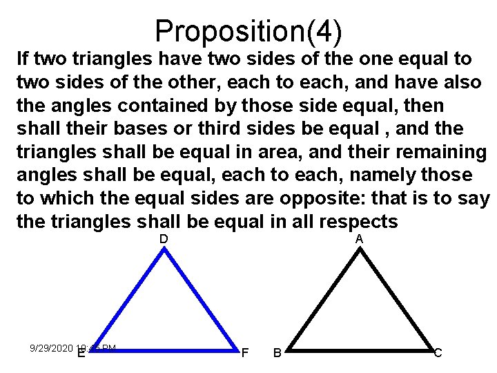 Proposition(4) If two triangles have two sides of the one equal to two sides