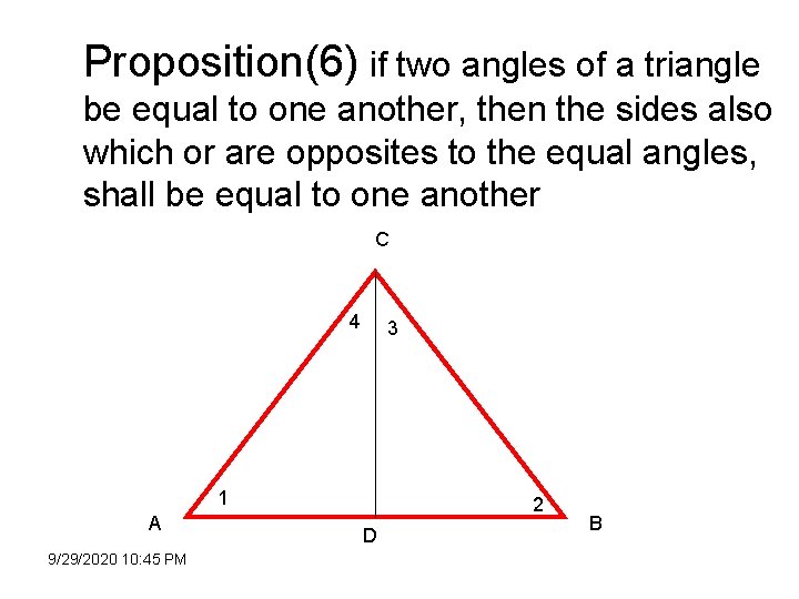 Proposition(6) if two angles of a triangle be equal to one another, then the