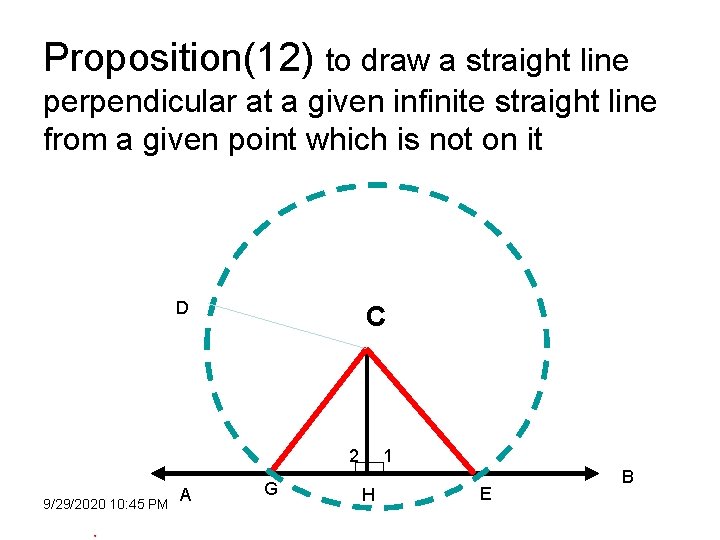 Proposition(12) to draw a straight line perpendicular at a given infinite straight line from