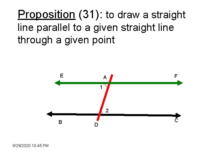 Proposition (31): to draw a straight line parallel to a given straight line through