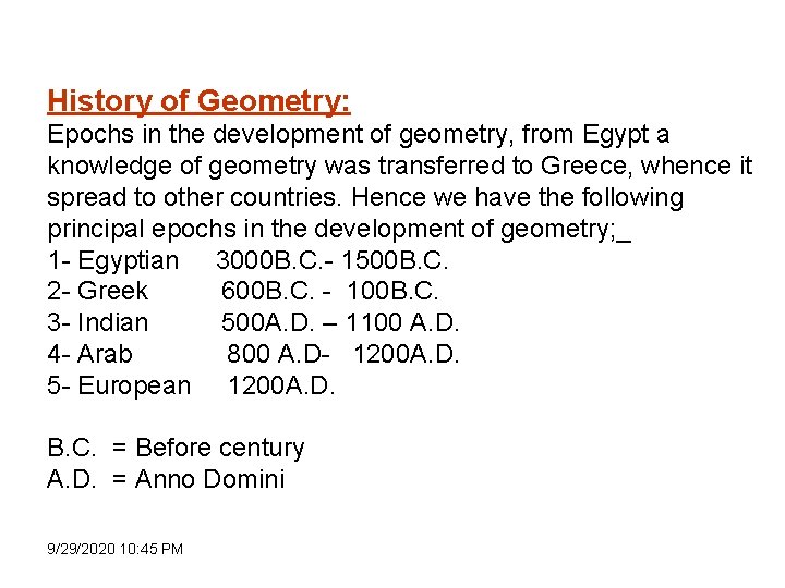 History of Geometry: Epochs in the development of geometry, from Egypt a knowledge of