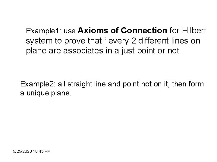 Example 1: use Axioms of Connection for Hilbert system to prove that ‘ every