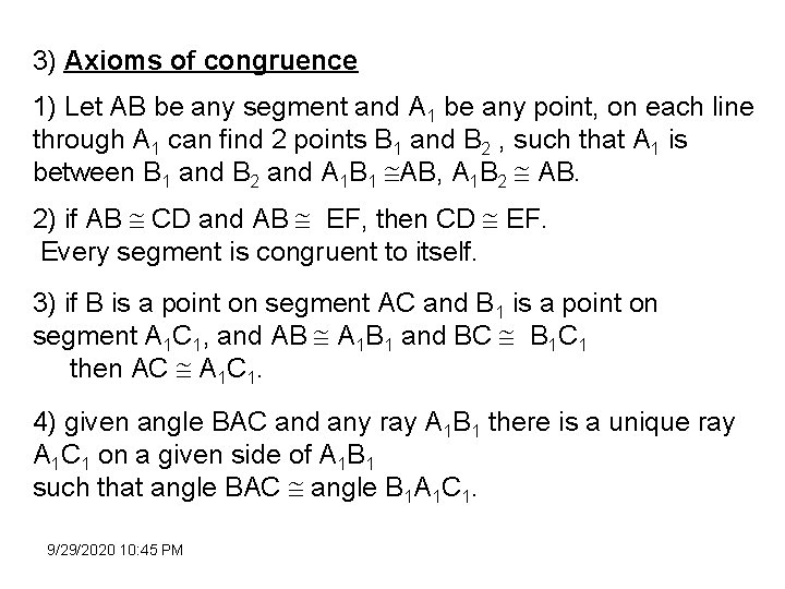 3) Axioms of congruence 1) Let AB be any segment and A 1 be