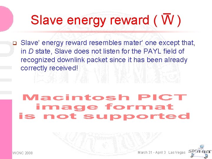 Slave energy reward ( W ) q Slave’ energy reward resembles mater’ one except