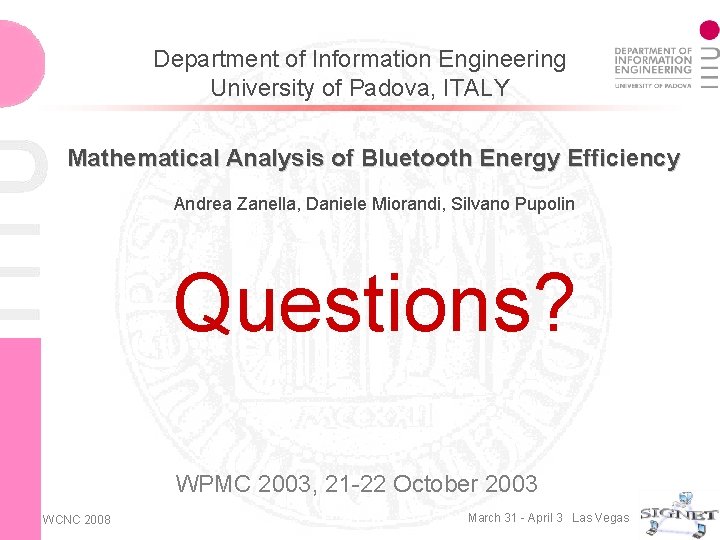 Department of Information Engineering University of Padova, ITALY Mathematical Analysis of Bluetooth Energy Efficiency