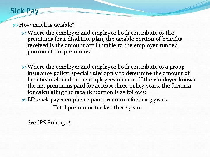 Sick Pay How much is taxable? Where the employer and employee both contribute to