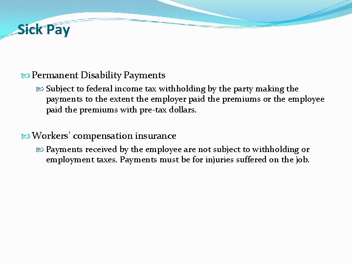 Sick Pay Permanent Disability Payments Subject to federal income tax withholding by the party