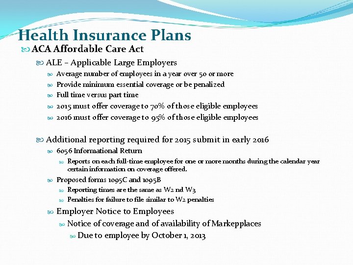 Health Insurance Plans ACA Affordable Care Act ALE – Applicable Large Employers Average number