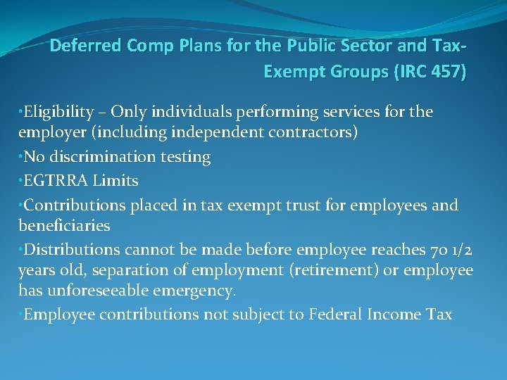 Deferred Comp Plans for the Public Sector and Tax. Exempt Groups (IRC 457) •