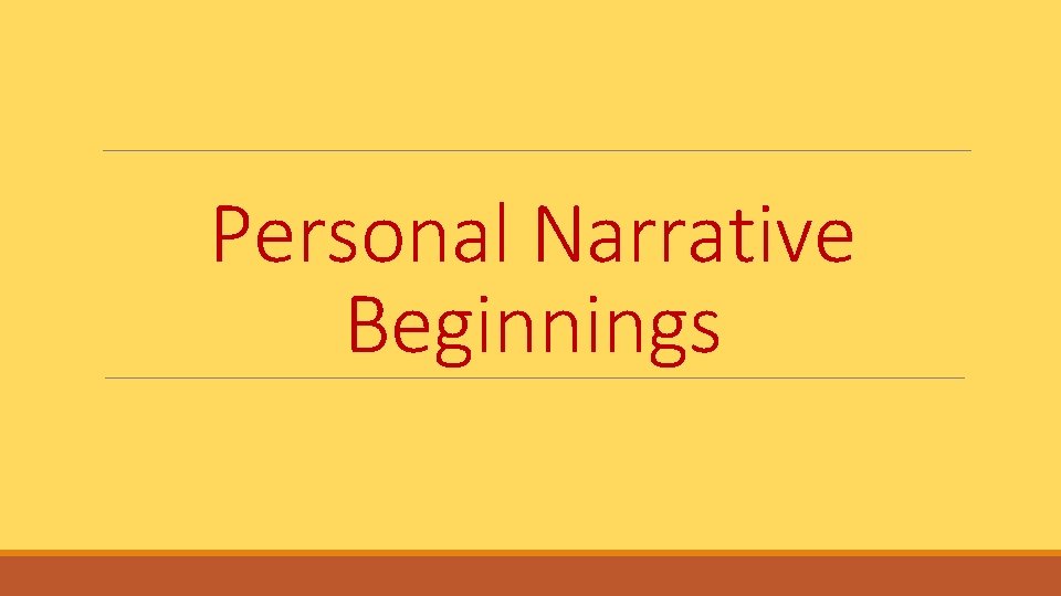 Personal Narrative Beginnings 