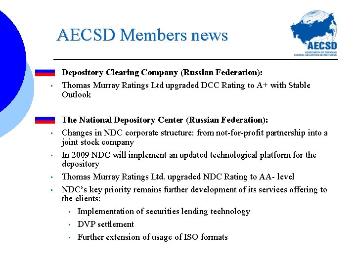 AECSD Members news • • • Depository Clearing Company (Russian Federation): Thomas Murray Ratings