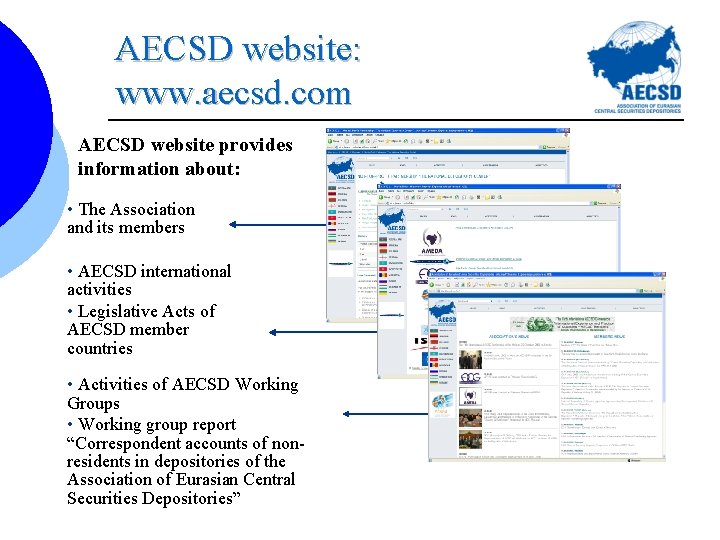 AECSD website: www. aecsd. com AECSD website provides information about: • The Association and