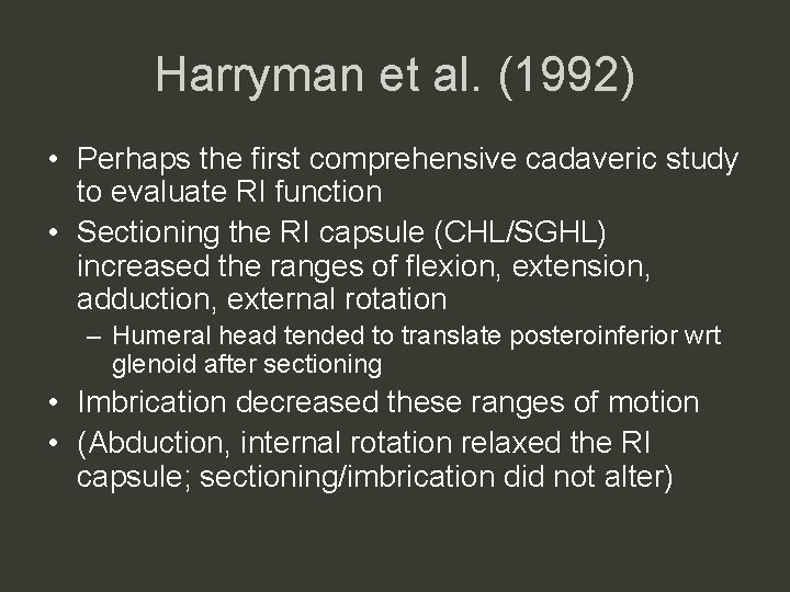 Harryman et al. (1992) • Perhaps the first comprehensive cadaveric study to evaluate RI