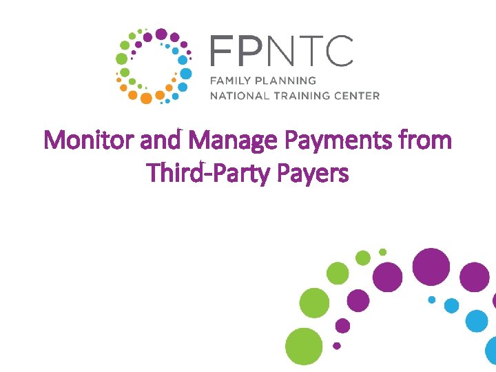 Monitor and Manage Payments from Third-Party Payers 