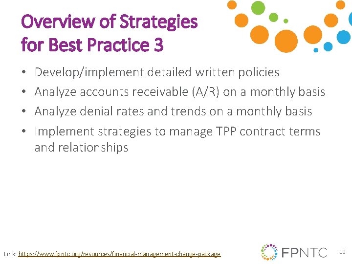 Overview of Strategies for Best Practice 3 • • Develop/implement detailed written policies Analyze