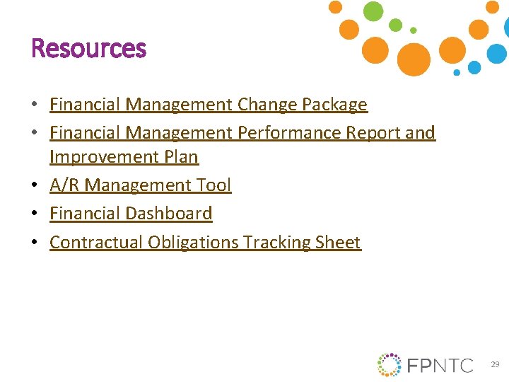 Resources • Financial Management Change Package • Financial Management Performance Report and Improvement Plan