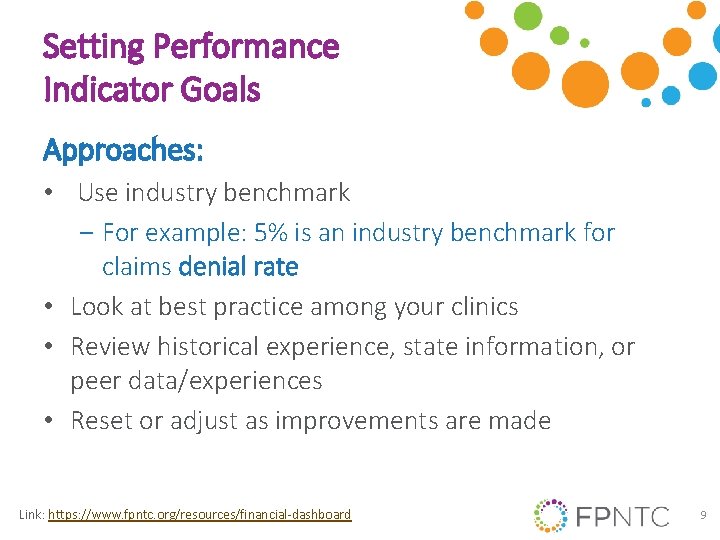 Setting Performance Indicator Goals Approaches: • Use industry benchmark ‒ For example: 5% is