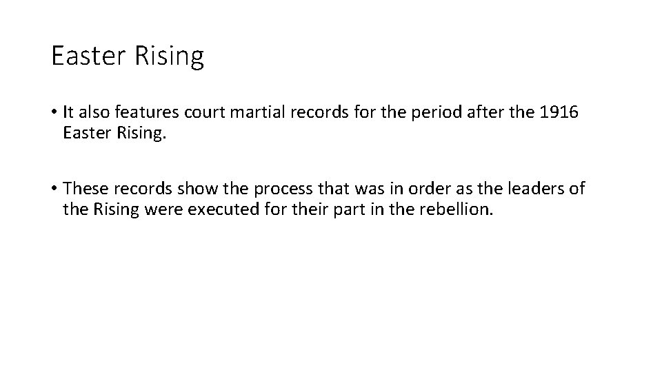 Easter Rising • It also features court martial records for the period after the