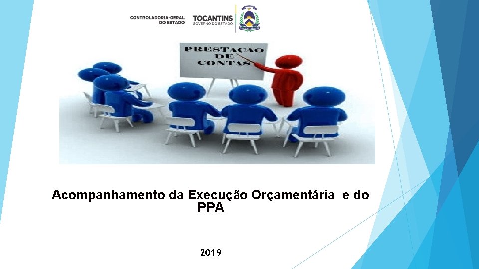 Acompanhamento da Execução Orçamentária e do PPA 2019 