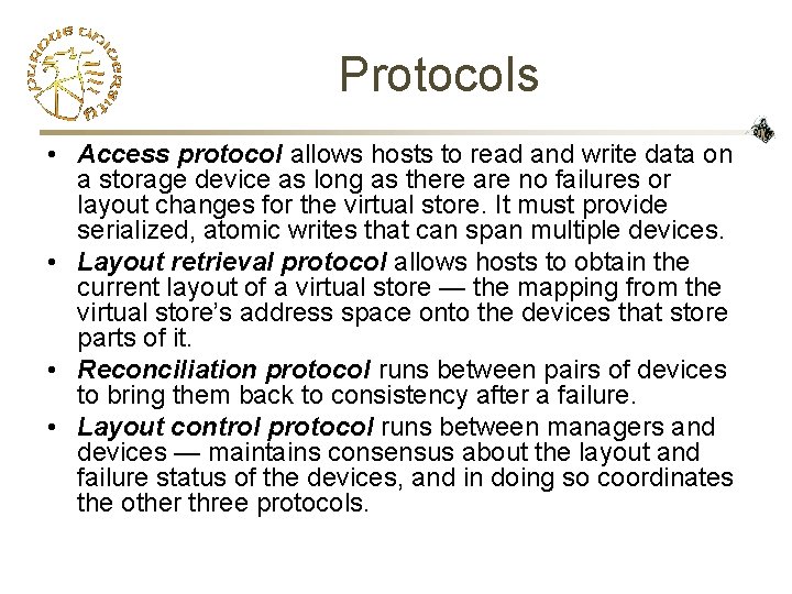 Protocols • Access protocol allows hosts to read and write data on a storage