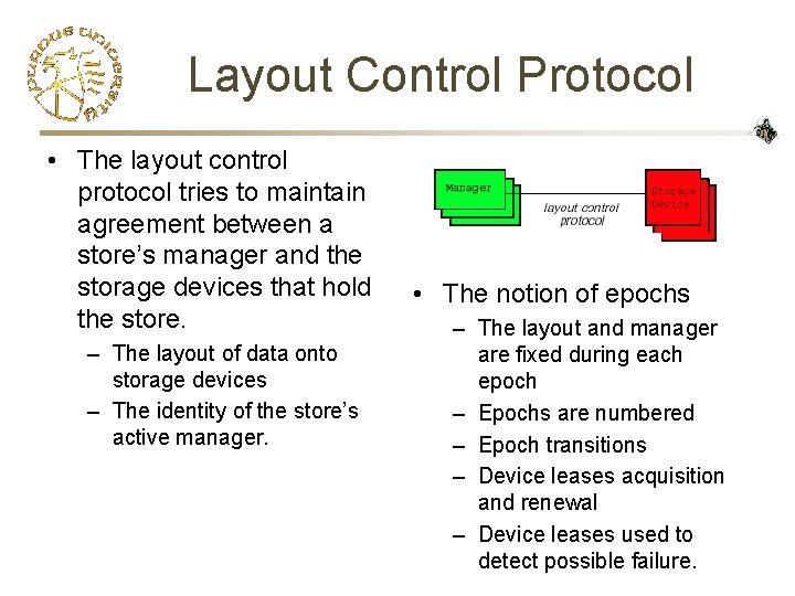 Layout Control Protocol • The layout control protocol tries to maintain agreement between a