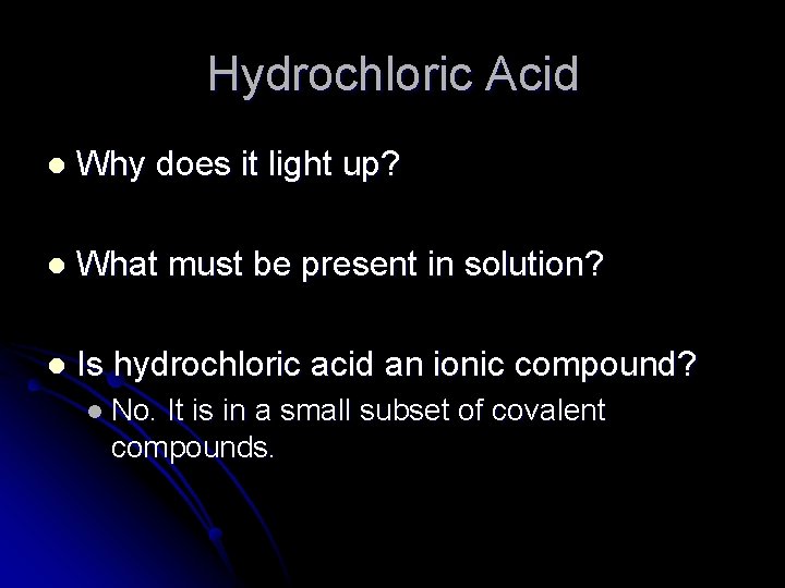 Hydrochloric Acid l Why does it light up? l What must be present in