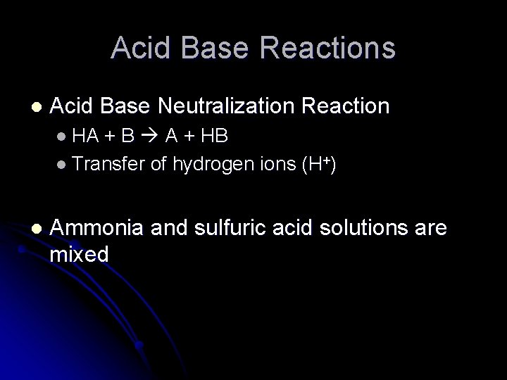 Acid Base Reactions l Acid Base Neutralization Reaction l HA + B A +