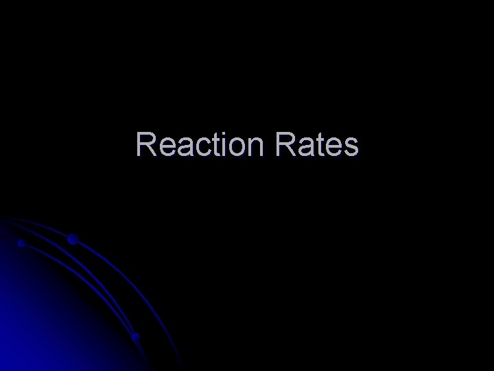 Reaction Rates 