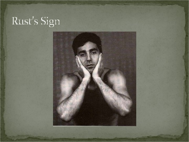 Rust’s Sign 