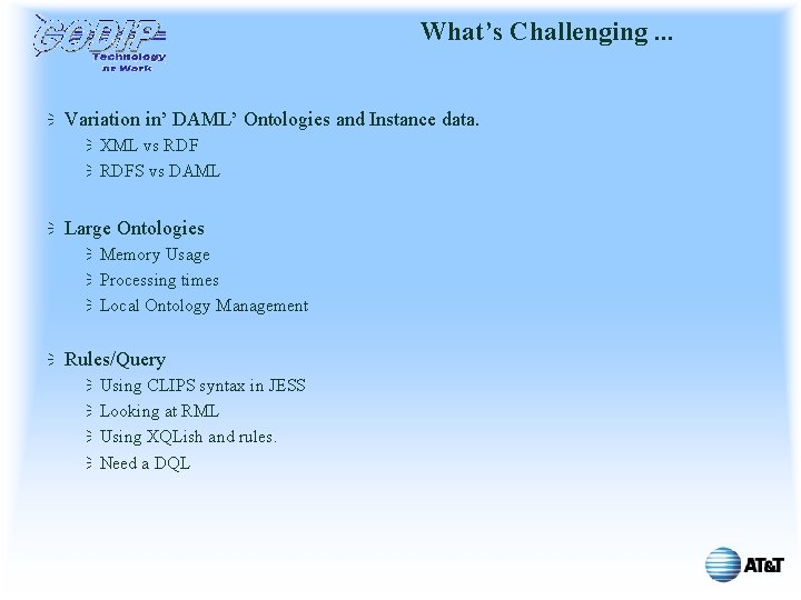 What’s Challenging. . . ï Variation in’ DAML’ Ontologies and Instance data. ï XML