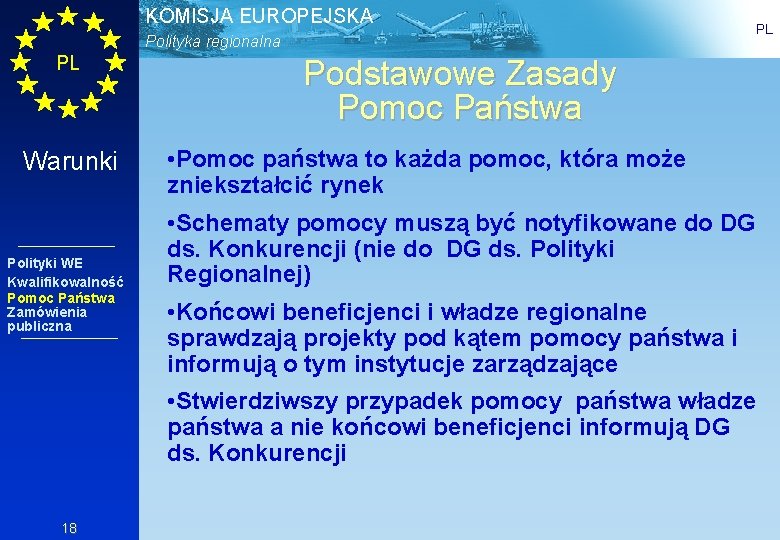 KOMISJA EUROPEJSKA Polityka regionalna PL Warunki Polityki WE Kwalifikowalność Pomoc Państwa Zamówienia publiczna PL