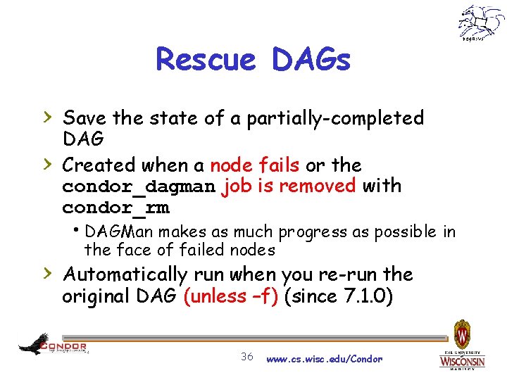 Rescue DAGs > Save the state of a partially-completed > DAG Created when a