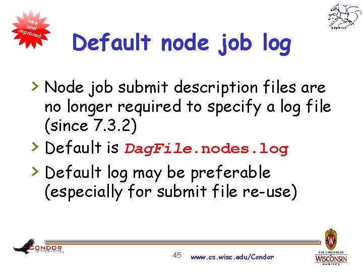 Default node job log > Node job submit description files are no longer required