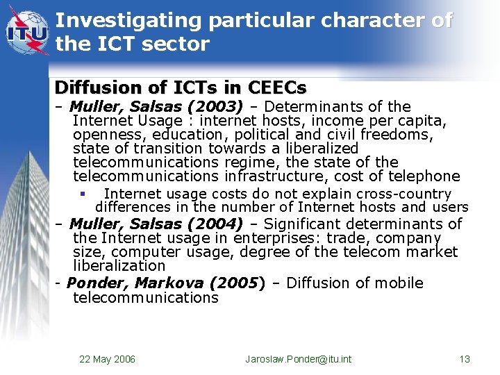 Investigating particular character of the ICT sector Diffusion of ICTs in CEECs – Muller, Investigating particular character of the ICT sector Diffusion of ICTs in CEECs – Muller,
