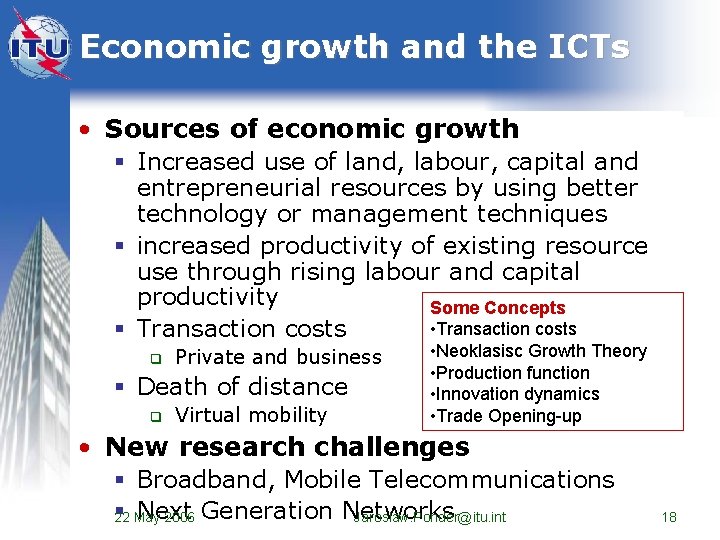 Economic growth and the ICTs • Sources of economic growth § Increased use of Economic growth and the ICTs • Sources of economic growth § Increased use of