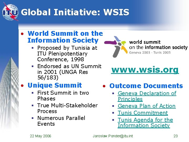 Global Initiative: WSIS • World Summit on the Information Society § Proposed by Tunisia Global Initiative: WSIS • World Summit on the Information Society § Proposed by Tunisia