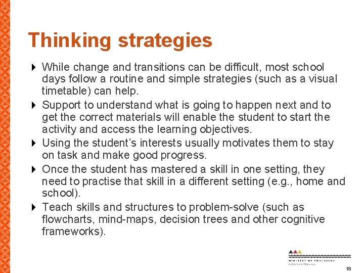Thinking strategies While change and transitions can be difficult, most school days follow a