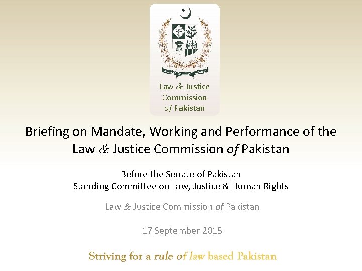 Law & Justice Commission of Pakistan Briefing on Mandate, Working and Performance of the