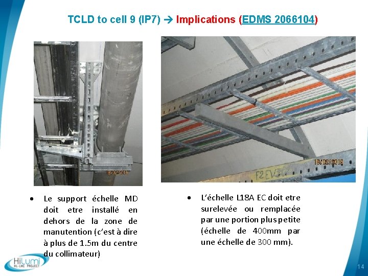 TCLD to cell 9 (IP 7) Implications (EDMS 2066104) Le support échelle MD doit