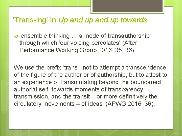 ‘Trans-ing’ in Up and up towards ‘ensemble thinking … a mode of transauthorship’ through