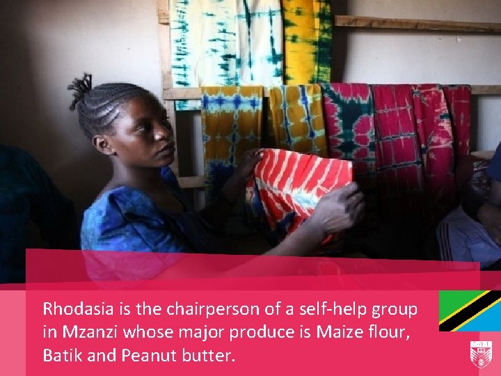 Rhodasia is the chairperson of a self-help group in Mzanzi whose major produce is