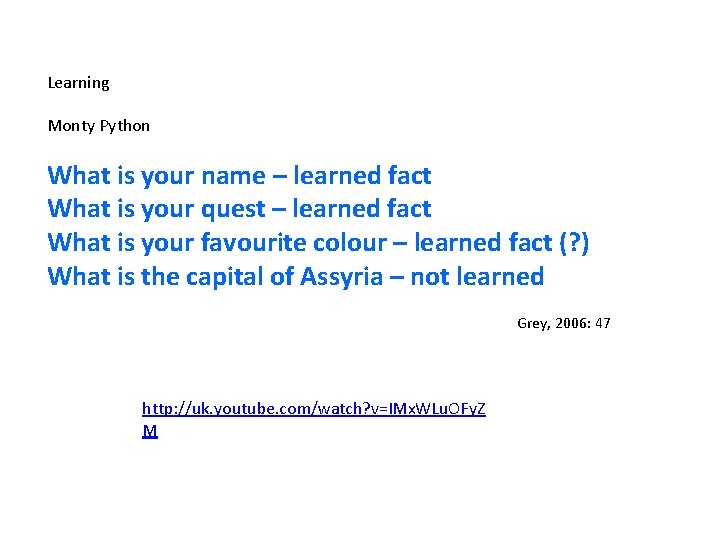 Learning Monty Python What is your name – learned fact What is your quest