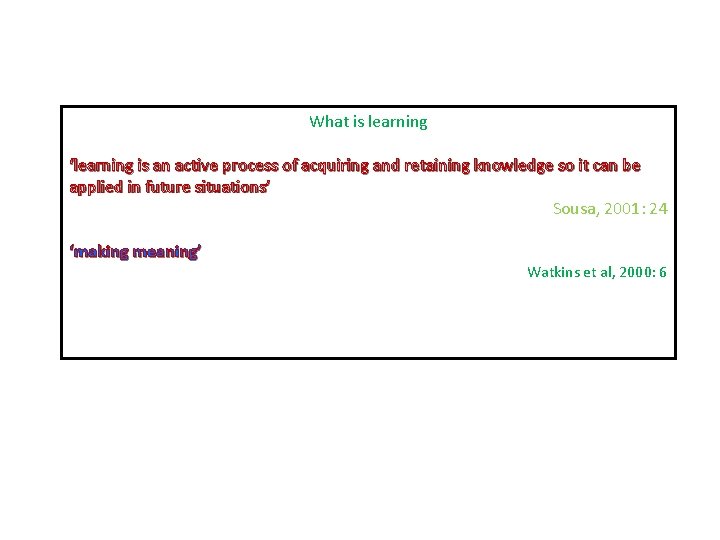 What is learning ‘learning is an active process of acquiring and retaining knowledge so