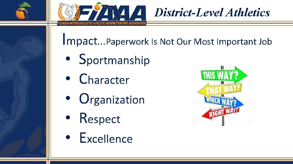 District-Level Athletics Impact. . . Paperwork Is Not Our Most Important Job • •