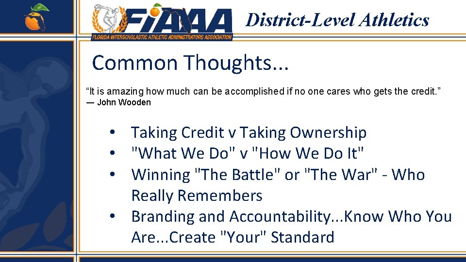 District-Level Athletics Common Thoughts. . . “It is amazing how much can be accomplished