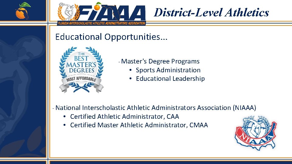 District-Level Athletics Educational Opportunities. . . - Master's Degree Programs • Sports Administration •