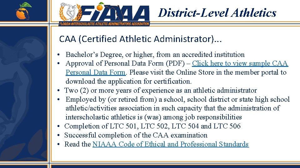District-Level Athletics CAA (Certified Athletic Administrator). . . • Bachelor’s Degree, or higher, from